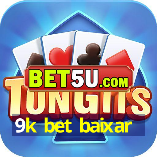 9k bet baixar